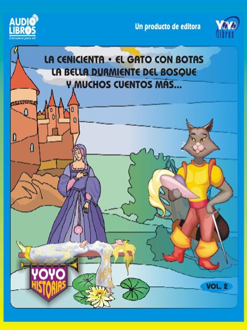 Title details for La Cenicienta / El Gato Con Botas / La Bella Durmiente Del Bosque Y Muchos Cuentos Mas -  Vol.2 by Paulino Vargas Jimenez - Available